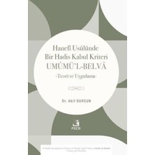 TeknoKapsül Hanefi Usûlünde Bir Hadis Kabul Kriteri: Umûmü’l-Belvâ