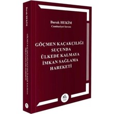 TeknoKapsül Göçmen Kaçakçılığı Suçunda Ülkede Kalmaya Imkan Sağlama Hareketi