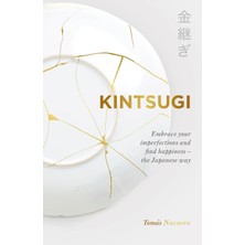 Nzm Store Kintsugi: Embrace Your Imperfections And Find Happiness - The Japanese Way