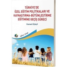 TeknoKapsül Türkiye’de Özel Eğitim Politikaları ve Kaynaştırma-Bütünleştirme Eğitimine Geçiş Süreci