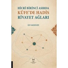 TeknoKapsül Hicrî Birinci Asırda Kûfe’de Hadis Rivayet Ağları
