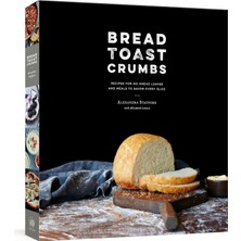 Nzm Store Bread Toast Crumbs: Recipes For No-Knead Loaves & Meals To Savor Every Slice: A Cookbook