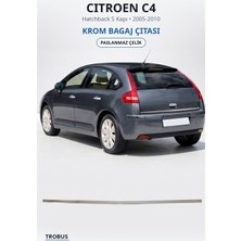 Trobus Citroen C4 2005-2010 Uyumlu Krom Bagaj Çıtası Paslanmaz Çelik