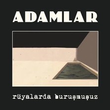 Adamlar - Rüyalarda Buruşmuşuz /lp