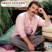 Orhan Gencebay - Akma Gözlerimden / Lp