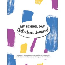Nacario My School Day Reflection Journal | Student School Mindfulness Journal: A 180-PAGE Self-Reflection Journal For Your Child To Complete At The End Of ... Child Reflect, And Promote Self-Awareness.