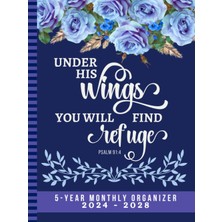 Nacario Under His Wings You Will Find Refuge: Hardcover / 5-Year Monthly Organizer 2024-2028 / Dated 8.5X11 / With To Do Lists - Goal - Reminder - Note ... / Christian Bible Quote - Blue Rose Floral