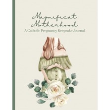 Nacario Magnificat Motherhood: A Catholic Pregnancy Keepsake Journal
