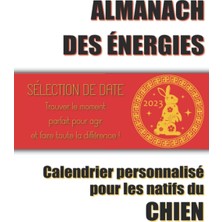 Nacario Independently Published Almanach Des Énergıes 2023: Calendrier Personnalisé Pour Les Natifs Du Chıen - Sélection De Date Et Astrologie Chinoise Bazi (French Edition)