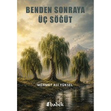Babek Yayınları Benden Sonraya Üç Söğüt