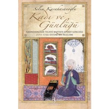 İş Bankası Kültür Yayınları Kadı ve Günlüğü - Sadreddinzade Telhisi Mustafa Efendi Günlüğü