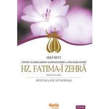 Çelik Yayınevi Ehli Beyt Cennet Kadınlarının Hanımefendisi ve Insanlık Hurisi Hz. Fatıma-I Zehra