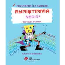 Koç Üniversitesi Yayınları Kodlamada Ilk Adımlar Ayrıştırma Nedir? Rock Müzik Macerası!
