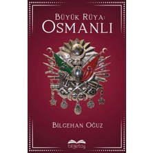 Bilgetoy Yayınları Büyük Rüya: Osmanlı