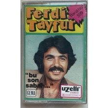 Ferdi Tayfur Bu Son Sabah Kaset (Uzelli 509 Kağıt Baskı) (Yüksek Kondüsyon)