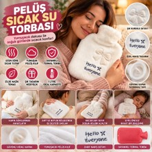 Veraura Lifestyle Hello Everyone Yazılı Kurdeleli Beyaz Peluş Sıcak Su Torbası 1 Lt – Yumuşak Kılıf, Uzun Süre Sıcak Tutan Termal Su Torbası