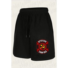 Zoka Wear Better Dead Than Red Cold War Anti Communist Slogan Hammer And Baskılı Şort Unisex