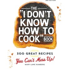 Khi-Zai The I Don't Know How To Cook Book: 300 Great Recipes You Can't Mess Up!
