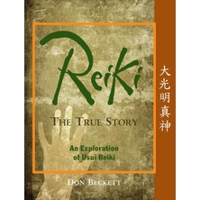 Khi-Zai Reiki: The True Story: An Exploration Of Usui Reiki