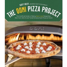 Khi-Zai The Ooni Pizza Project: The Unofficial Guide To Making Next-Level Neapolitan, New York, Detroit And Tonda Romana Style Pizzas At Home