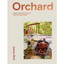 Khi-Zai Orchard: Sweet And Savoury Recipes From The Countryside
