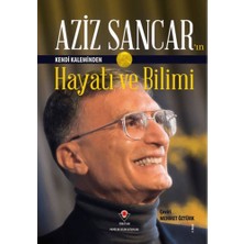 Tübitak Yayınları Aziz Sancar'ın Kendi Kaleminden Hayatı ve Bilimi