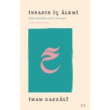 Profil Kitap Insanın Iç Alemi - Ilim Yolunda Akıl ve Kalp Ihyâü Ulûmi’d-Dîn’den