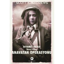 Kassandra Anavatan Operasyonu / Kıyamet Okulu Ikinci Kitap