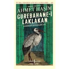 İş Bankası Kültür Yayınları Gurebahane-I Laklakan - Gariban Leylekler Evi (Günümüz Türkçesiyle) - Türk Edebiyatı Klasikleri