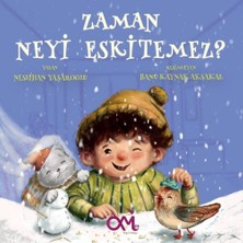 Omes Çocuk Zaman Neyi Eskitemez?