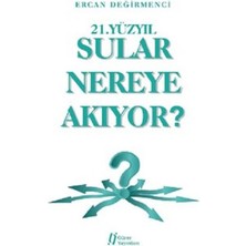 Gürer Yayınları 21.yüzyıl Sular Nereye Akıyor?