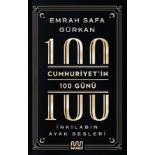 Mundi Kitap Cumhuriyetin 100 Günü: Inkılabın Ayak Sesleri