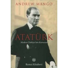 Remzi Kitabevi Atatürk - Modern Türkiye'nin Kurucusu
