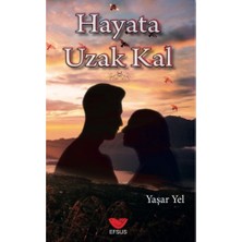 Efsus Yayınları Hayata Uzak Kal