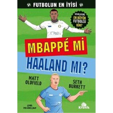 Kronik Çocuk Mbappe Mi Haaland Mı?