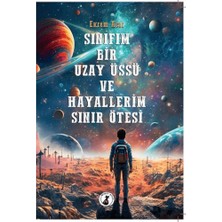 Misket Kitap Sınıfım Bir Uzay Üssü ve Hayallerim Sınır Ötesi