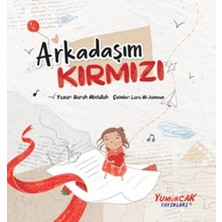 Yumurcak Yayınları Arkadaşım Kırmızı