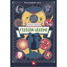 Beyaz Balina Yayınları Bilim Gezginleri Serisi-1 Fiziğin Gizemi
