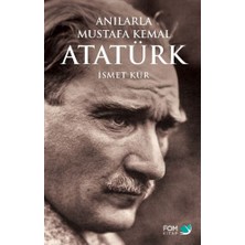 Fom Kitap Anılarla Mustafa Kemal Atatürk