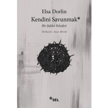 Kendini Savunmak: Bir Şiddet Felsefesi