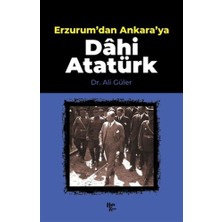 Halk Kitabevi Erzurum'dan Ankara'ya Dahi Atatürk