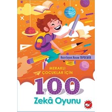 Beyaz Balina Yayınları Meraklı Çocuklar Için 100 Zeka Oyunu
