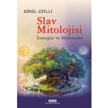 Yapı Kredi Yayınları Slav Mitolojisi - Inanışlar ve Söylenceler