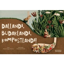 Ketebe Çocuk Dallandı, Budaklandı, Kompostlandı!