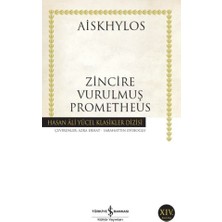 İş Bankası Kültür Yayınları Zincire Vurulmuş Prometheus - Hasan Ali Yücel Klasikleri