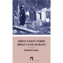 Dergah Yayınları Biraz Yakın Tarih Biraz Hurafe