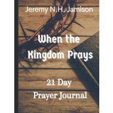 Ceylan Adam When The Kingdom Prays: 21 Day Prayer Günlük