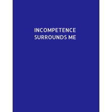 Ceylan Adam Incompetence Surrounds Me: Joke & Fun Style 8.5 x 11 Lined Sheets In Notebook Form. Easy To Use. 80 Pages