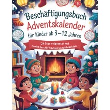 Ceylan Adam Beschäftigungsbuch Adventskalender Für Kinder Ab 8-12 Jahren: 24 Tage Vollgepackt Mit Coolen Beschäftigungen Bis Weihnachten - Rätsel ... Kinder (Rätsel Adventskalender 2023, Band 1)