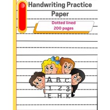 Ceylan Adam Handwriting Practice Paper For Kids: Fun And Easy With Dotted Lined: (200 Pages; 8.5X11 Size, Blank Handwriting Practice Dotted Lined Pages For Kids Paperback)